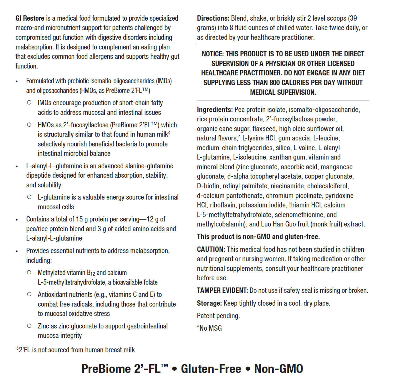 GI Restore Vanilla Flavor 1lb (4.24 oz) is a medical food formulated to provide specialized macro-and micronutrient support for patients challenged by compromised gut function with digestive disorders including malabsorption.